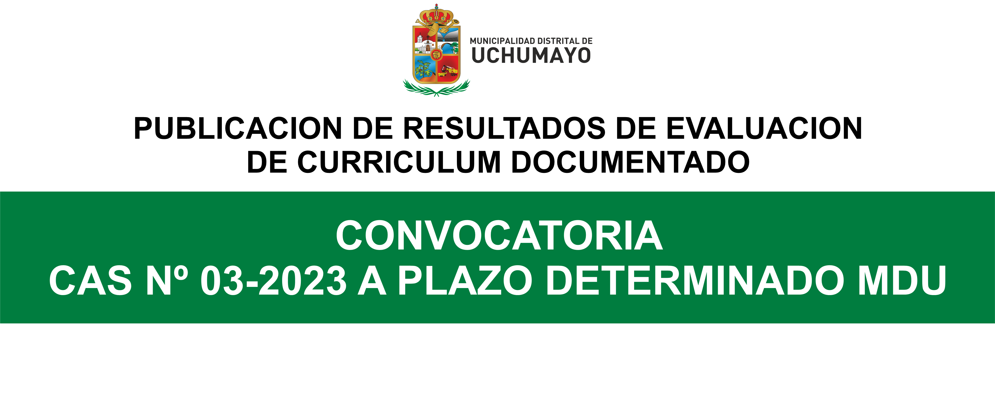 RESULTADOS DE LA CONVOCATORIA CAS Nº 03-2023 A PLAZO DETERMINADO MDU